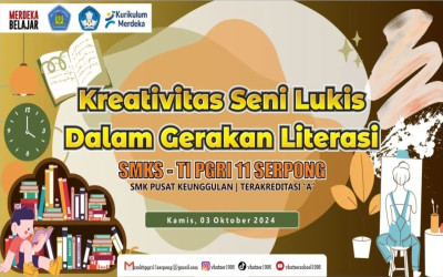SMKS-TI PGRI 11 Serpong Sukses Menggelar Kegiatan Seni Lukis Dalam Gerakan Literasi